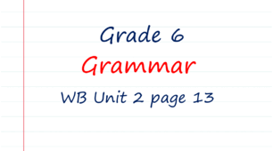 Prepare 6. Unit 2. Grammar (WB page 13)