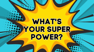 What's your superpower?