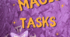 Magic Tasks