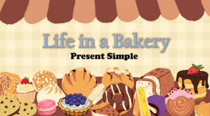 Інтерактивна презентація "Life in a bakery" Present Simple Tense.