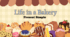 Інтерактивна презентація "Life in a bakery" Present Simple Tense.