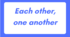 Each other, one another