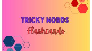 Tricky Words. Flashcards