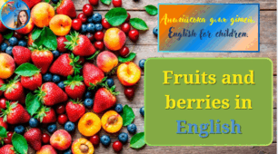 Фрукти та ягоди англійською мовою. Fruits and berries in English.