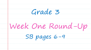 Grade 3. Week One Round-Up (SB pages 6-9)