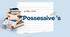 Possesive Case