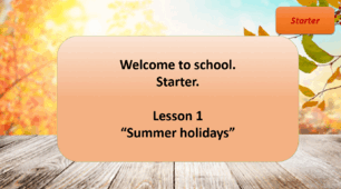 Form 8 NUS (Karpiuk) Starter Lesson 1 (c. 6-8) (презентація)
