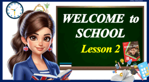 Презентація " Welcome to School. Unit 1, Lesson 2 "