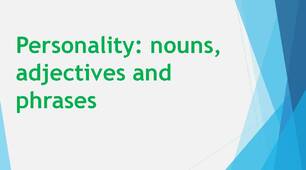 Vocabulary - Personality: nouns, adjectives and phrases