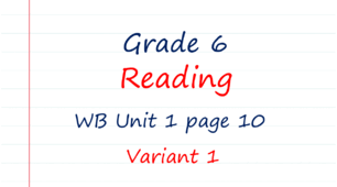 Prepare 6. Unit 1. Reading (WB page 10). Variant 1