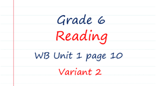 Prepare 6. Unit 1. Reading (WB page 10). Variant 2