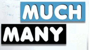 Much or many.