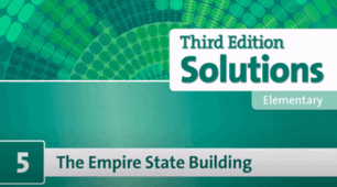Solution elementary 3rd edition: Unit 5b The Empire State Building