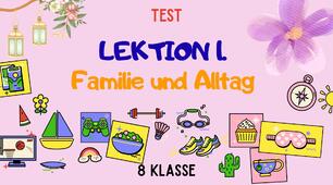Test - 8 Klasse НУШ-LEKTION 1. Familie und Alltag • Родина й̦ повсякденне життя