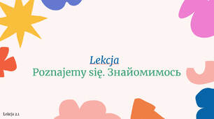 Lekcja 2.1. Poznajemy się. Знайомимось [презентація]
