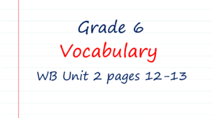 Prepare 6. Unit 2. Vocabulary (WB pages 12-13)