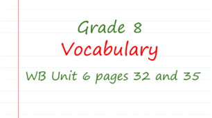 Prepare 8. Unit 8. Vocabulary (WB pages 32 and 35)