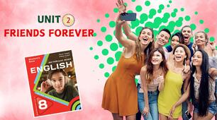 Комплект презентацій для 8 класу “Unit 2. Frends forever” (до підручника Карп’юк 2025)
